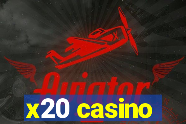 x20 casino